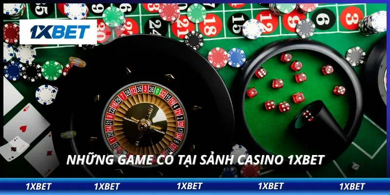 Những game có tại sảnh casino 1XBET
