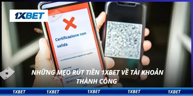 Những mẹo rút tiền 1XBET về tài khoản thành công