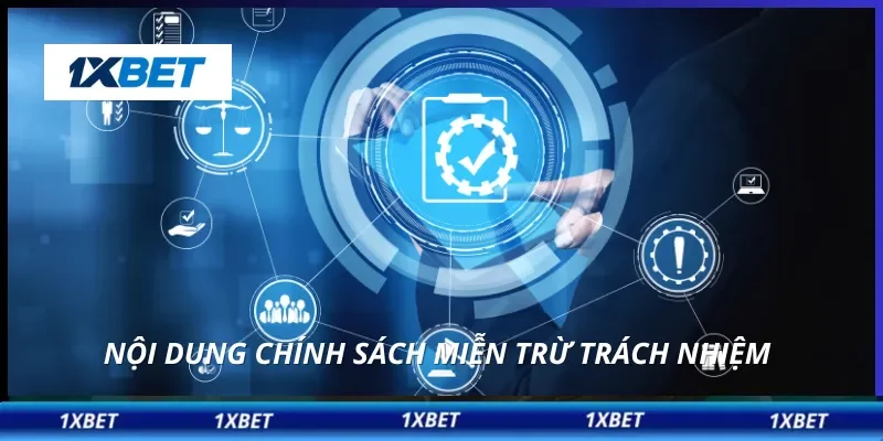 Nội dung chính sách miễn trừ trách nhiệm